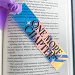 One More Chapter Acrylic Bookmark
